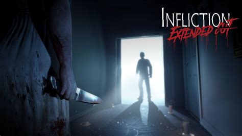 Infliction: Extended Cut – Prepare to Face Psychological Horror at its Finest!