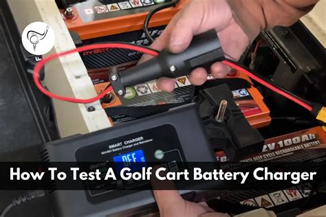 How to Test a Golf Cart Battery Charger: And Why It Might Feel Like Solving a Rubik's Cube Blindfolded